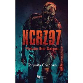XCRZ97 / Virüsün Etki Dalgası - Toryoda Cornivus - Karina Yayınevi