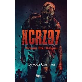 XCRZ97 / Virüsün Etki Dalgası - Toryoda Cornivus - Karina Yayınevi
