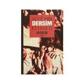 Xece’nin Dersim Kefareti - Haydar Işık