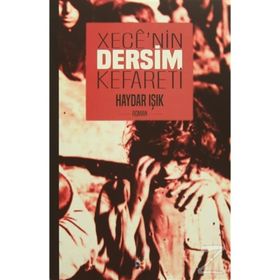 Xece’nin Dersim Kefareti - Haydar Işık