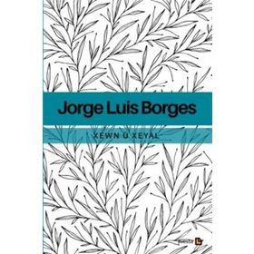 Xewn ü Xeyal - Jorge Luis Borges