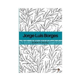 Xewn ü Xeyal - Jorge Luis Borges
