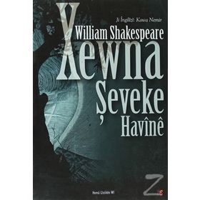 XEWNA ŞEVEKE HAVINE - WILLIAM SHAKESPEARE