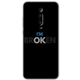 Xiaomi Mi 9T Im Broken Baskılı Uyumlu Silikon Kılıf