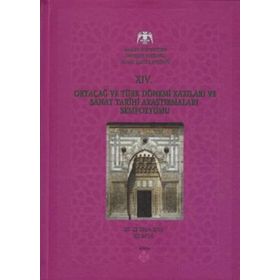 XIV. ORTAÇAĞ VE TÜRK DÖNEMİ KAZILARI VE SANAT TARIHI ARAŞTIRMALARI SEMPOZYUMU - KOLEKTIF