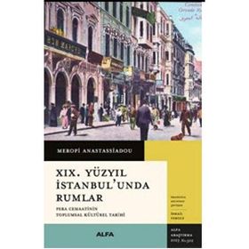 XIX. Yüzyıl İstanbulunda Rumlar Alfa Yayınları