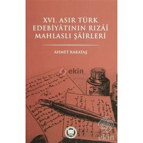 XVI. Asır Türk Edebiyatının Tızai Mahlaslı Şairleri - Ahmet Karataş