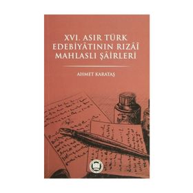 XVI. Asır Türk Edebiyatının Tızai Mahlaslı Şairleri - Ahmet Karataş