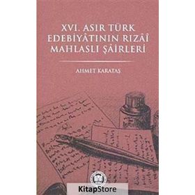 XVI. Asır Türk Edebiyatının Tızai Mahlaslı Şairleri - Ahmet Karataş