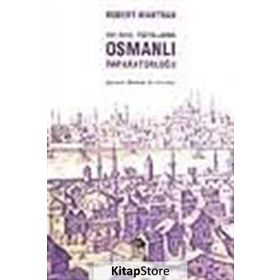 XVI- XVIII. YÜZYILLARDA OSMANLI İMPARATORLUĞU - ROBERT MANTRAN