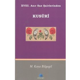 XVII. ASIR SAZ ŞAİRLERİNDEN KUSURI - M. KAYA BILGEGIL