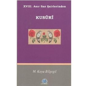 XVII. ASIR SAZ ŞAİRLERİNDEN KUSURI - M. KAYA BILGEGIL
