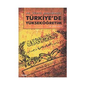 XX.YÜZYIL BAŞLARINDA TÜRKİYE'DE YÜKSEKÖĞRETİM - SEYIT TAŞER