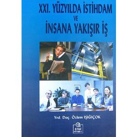 XXI. YÜZYILDA İSTİHDAM VE İNSANA YAKIŞIR İŞ - ÖZLEM IŞIĞIÇOK