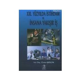 XXI. YÜZYILDA İSTİHDAM VE İNSANA YAKIŞIR İŞ - ÖZLEM IŞIĞIÇOK