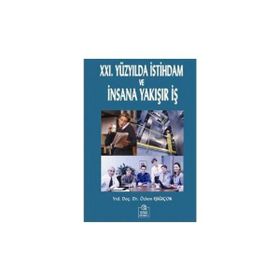 XXI. YÜZYILDA İSTİHDAM VE İNSANA YAKIŞIR İŞ - ÖZLEM IŞIĞIÇOK