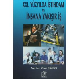 XXI. YÜZYILDA İSTİHDAM VE İNSANA YAKIŞIR İŞ - ÖZLEM IŞIĞIÇOK