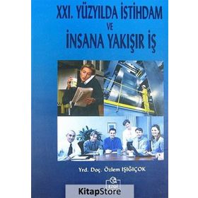 XXI. YÜZYILDA İSTİHDAM VE İNSANA YAKIŞIR İŞ - ÖZLEM IŞIĞIÇOK