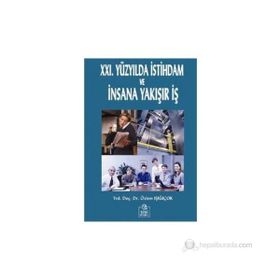 XXI. YÜZYILDA İSTİHDAM VE İNSANA YAKIŞIR İŞ - ÖZLEM IŞIĞIÇOK