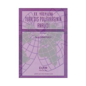 XXI. YÜZYILDA TÜRK DIŞ POLİTİKASININ ANALIZI - FARUK SÖNMEZOĞLU;NURCAN ÖZGÜR BAKLACIOĞLU;ÖZLEM TERZI