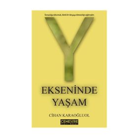 Y Ekseninde Yaşam - Cihan Karaoğluol