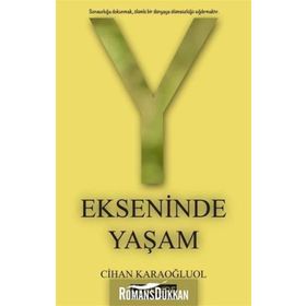 Y Ekseninde Yaşam - Cihan Karaoğluol