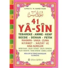 YÂ-SÎN TEBAREKE-AMME-KEHF-SECDE-DÛHAN-FETIH-RAHMEN-VAKIA-CUMA-KIYAMET-NAZIAT VE KISA SÛRELER - ELMALILI MUHAMMED HAMDI YAZIR