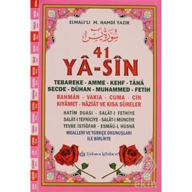 YÂ-SÎN TEBAREKE-AMME-KEHF-SECDE-DÛHAN-FETIH-RAHMEN-VAKIA-CUMA-KIYAMET-NAZIAT VE KISA SÛRELER - ELMALILI MUHAMMED HAMDI YAZIR