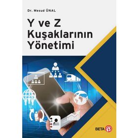 Y ve Z Kuşaklarının Yönetimi Mesud Ünal