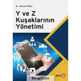 Y ve Z Kuşaklarının Yönetimi Mesud Ünal