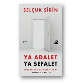 Ya Adalet Ya Sefalet - Selçuk Şirin