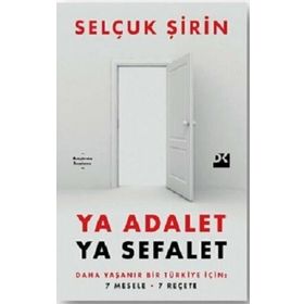 Ya Adalet Ya Sefalet - Selçuk Şirin