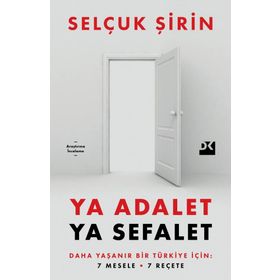 Ya Adalet Ya Sefalet - Selçuk Şirin