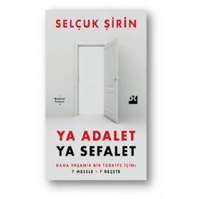 Ya Adalet Ya Sefalet - Selçuk Şirin