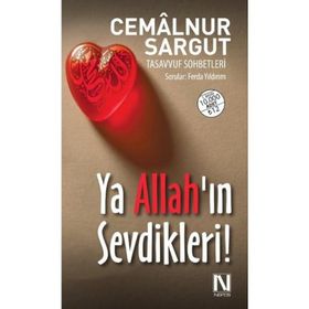 Ya Allah’ın Sevdikleri! - cemalnur sargut cemalnur sargut