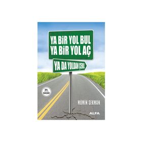 YA BIR YOL BUL YA BIR YOL AÇ YA DA YOLDAN ÇEKİL - MÜMİN SEKMAN