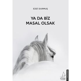 Ya Da Biz Masal Olsak - Ezgi Durmuş