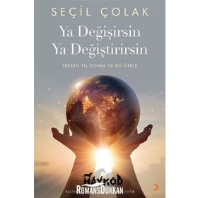 Ya Değişirsin Ya Değiştirirsin - Seçil Çolak
