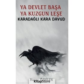 Ya Devlet Başa Ya Kuzgun Leşe - Karadağlı Kara Davud - Hasan Özbilen