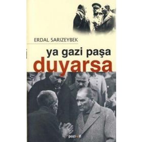 YA GAZI PAŞA DUYARSA - ERDAL SARIZEYBEK