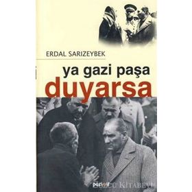 YA GAZI PAŞA DUYARSA - ERDAL SARIZEYBEK