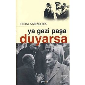 YA GAZI PAŞA DUYARSA - ERDAL SARIZEYBEK