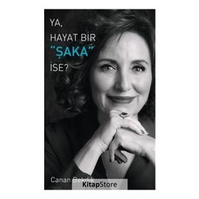 Ya Hayat Bir Şaka İse? - Canan Bekdik