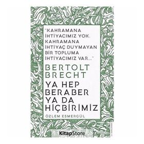 Ya Hep Beraber Ya Da Hiçbirimiz Özlem Esmergül Destek Yayınları