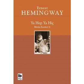 Ya Hep Ya Hiç - Ernest Hemingway