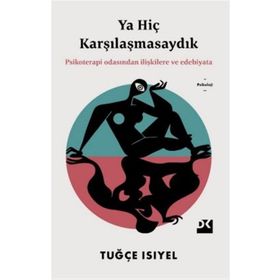 Ya Hiç Karşılaşmasaydık - Tuğçe Isıyel
