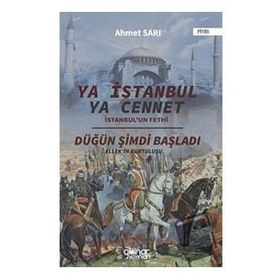 Ya İstanbul Ya Cennet - İstanbul'un Fethi - Ahmet Sarı