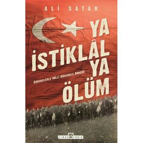 Ya İstiklal Ya Ölüm - Ali Satan