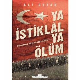 Ya İstiklal Ya Ölüm - Ali Satan