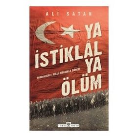 Ya İstiklal Ya Ölüm - Ali Satan